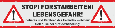 Absperrbanner  Plane Rot Grau mit Warnzeichen und Schrift Stop Forstarbeiten Lebensgefahr!